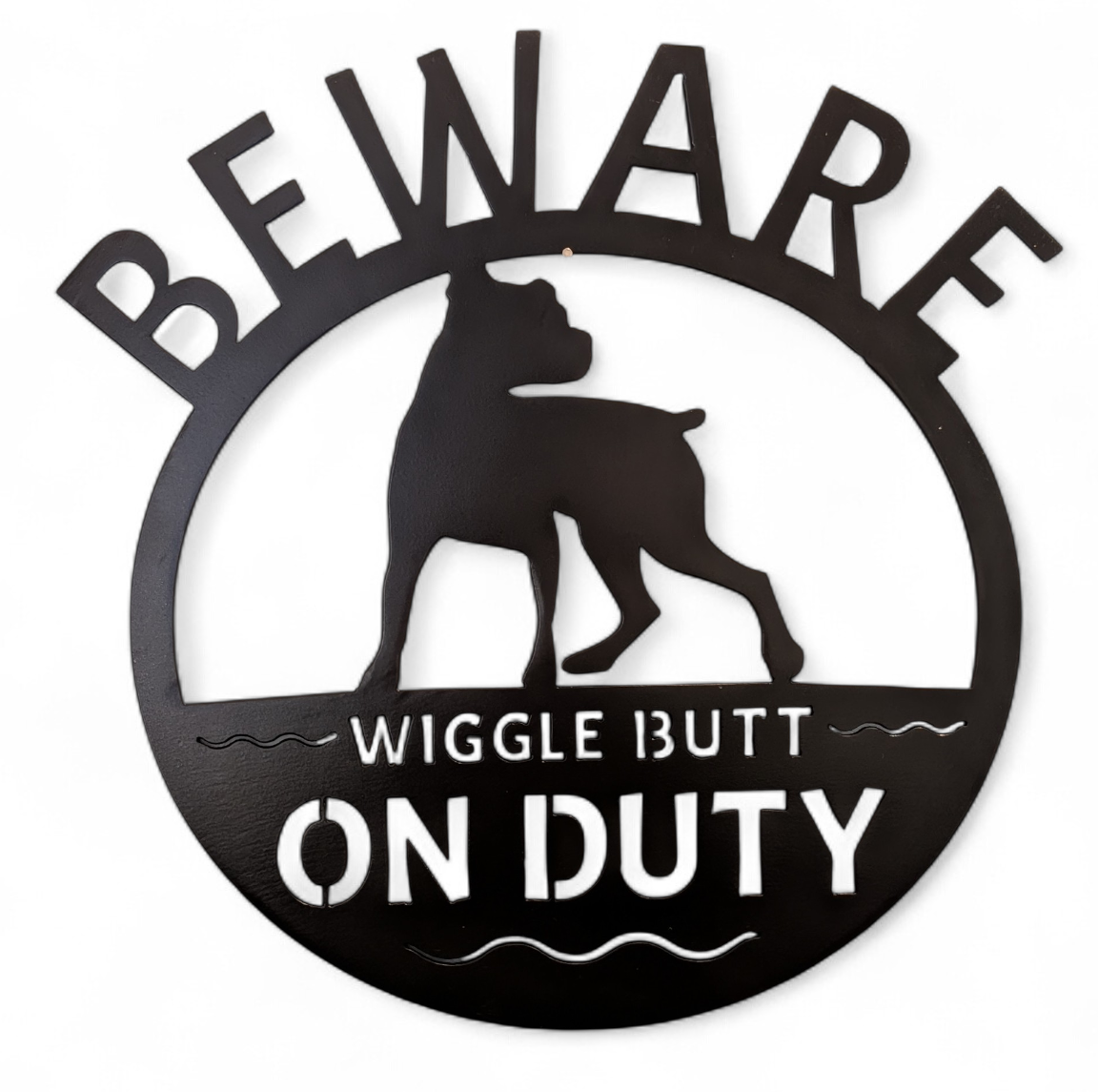 Wiggle Butt on Duty Metal Sign