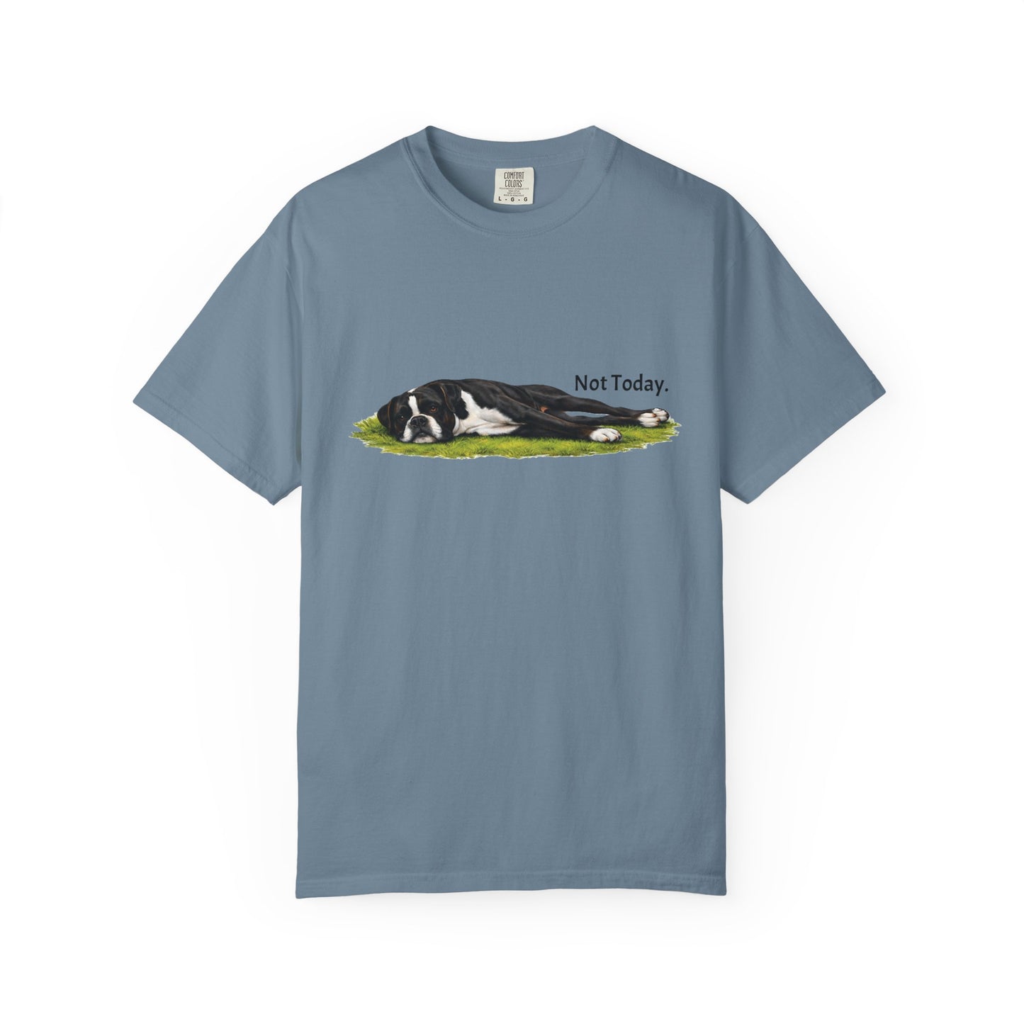 Not Today Boxer Tee