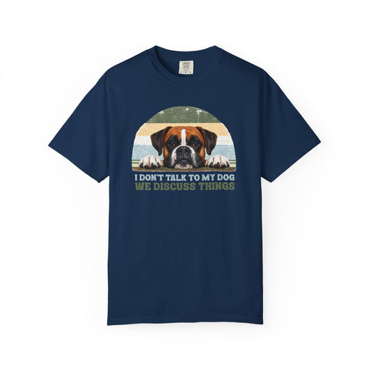 I Don’t Talk to My Dog, We Discuss Things Retro Boxer Tee