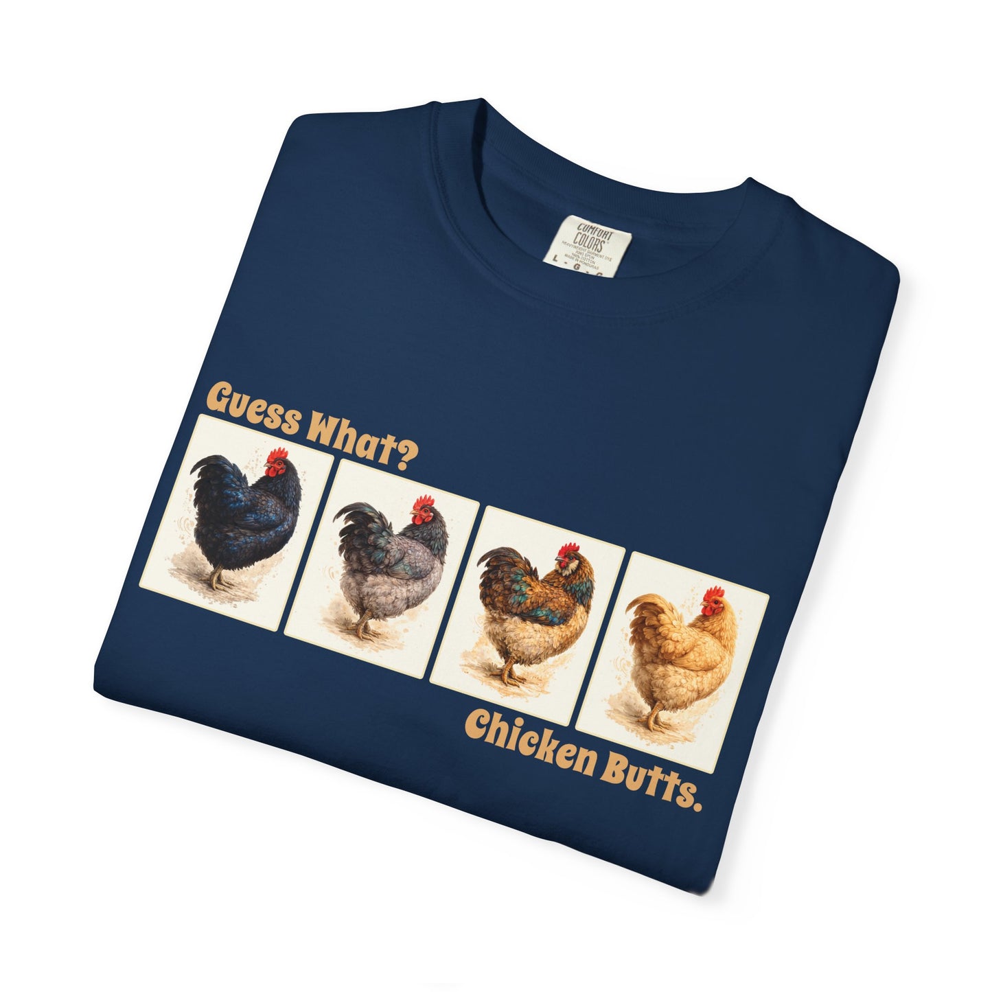 Guess What? Chicken Butts. - Vintage Chicken Tee