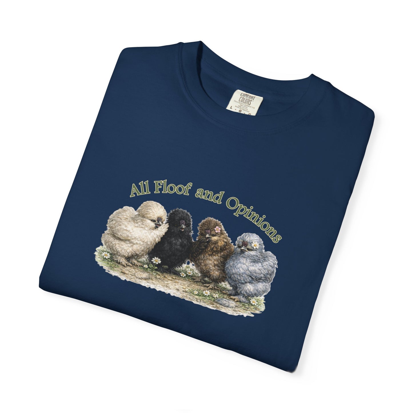 All Floof and Opinions - Silkies Gossiping Tee