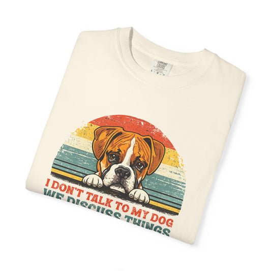 I Don’t Talk to My Dog, We Discuss Things Retro Boxer - T-shirt