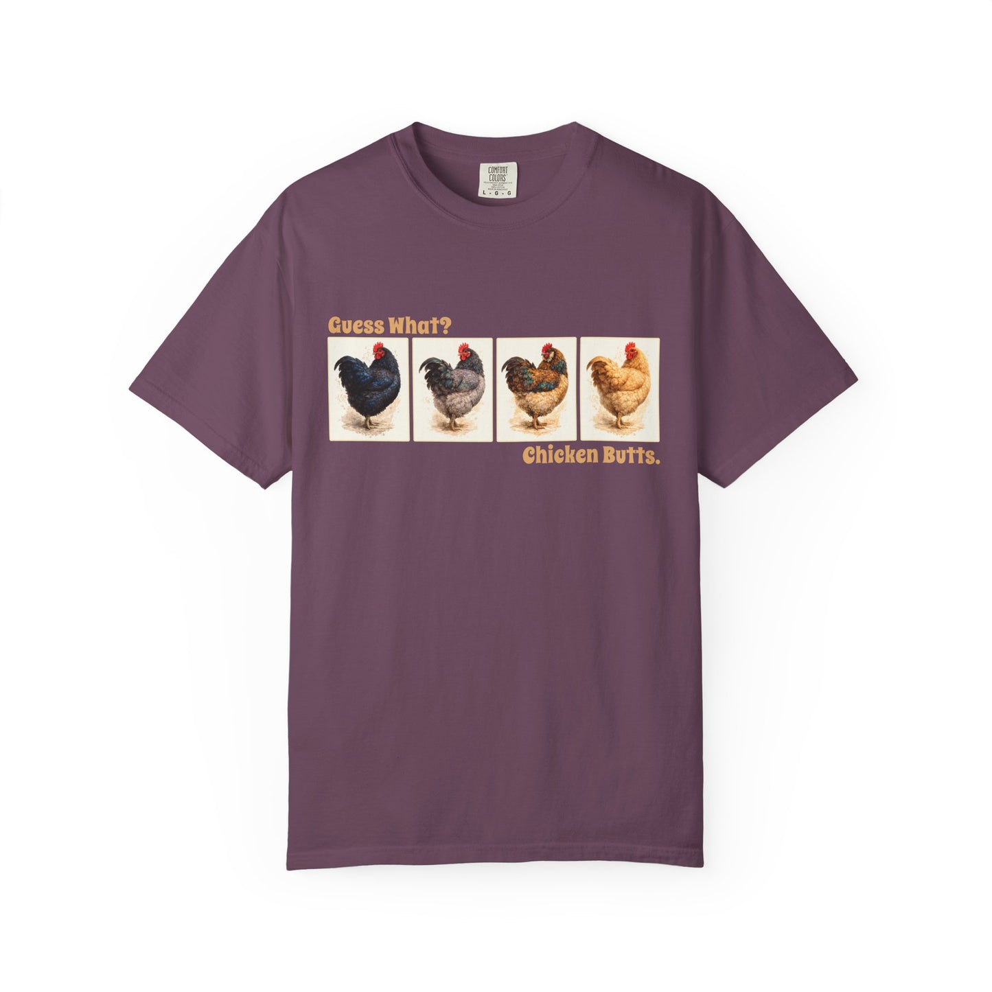 Guess What? Chicken Butts. - Vintage Chicken Tee