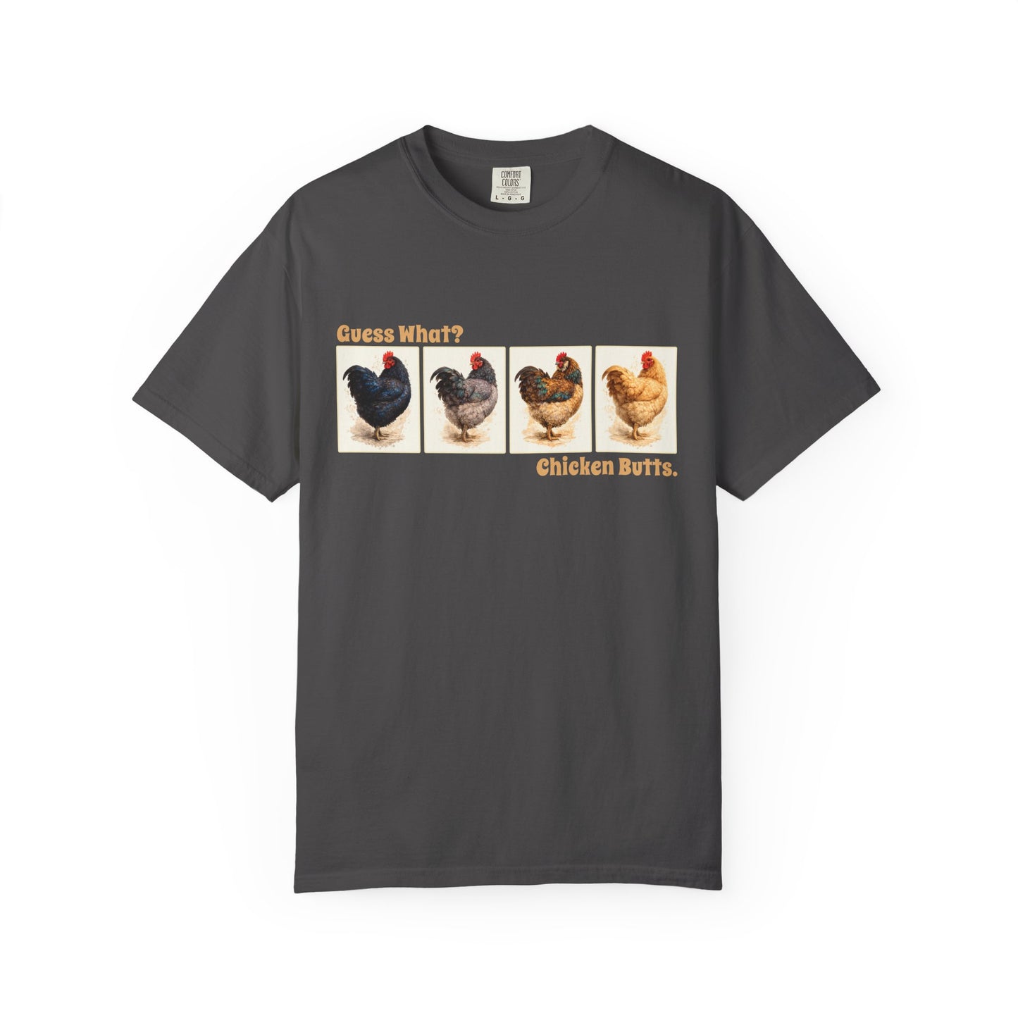 Guess What? Chicken Butts. - Vintage Chicken Tee