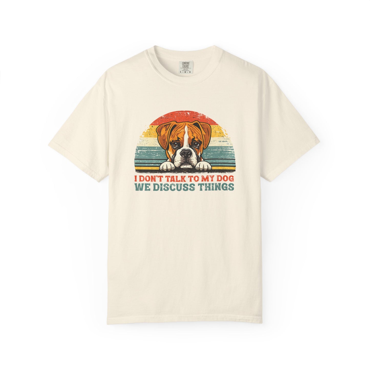 I Don’t Talk to My Dog, We Discuss Things Retro Boxer - T-shirt