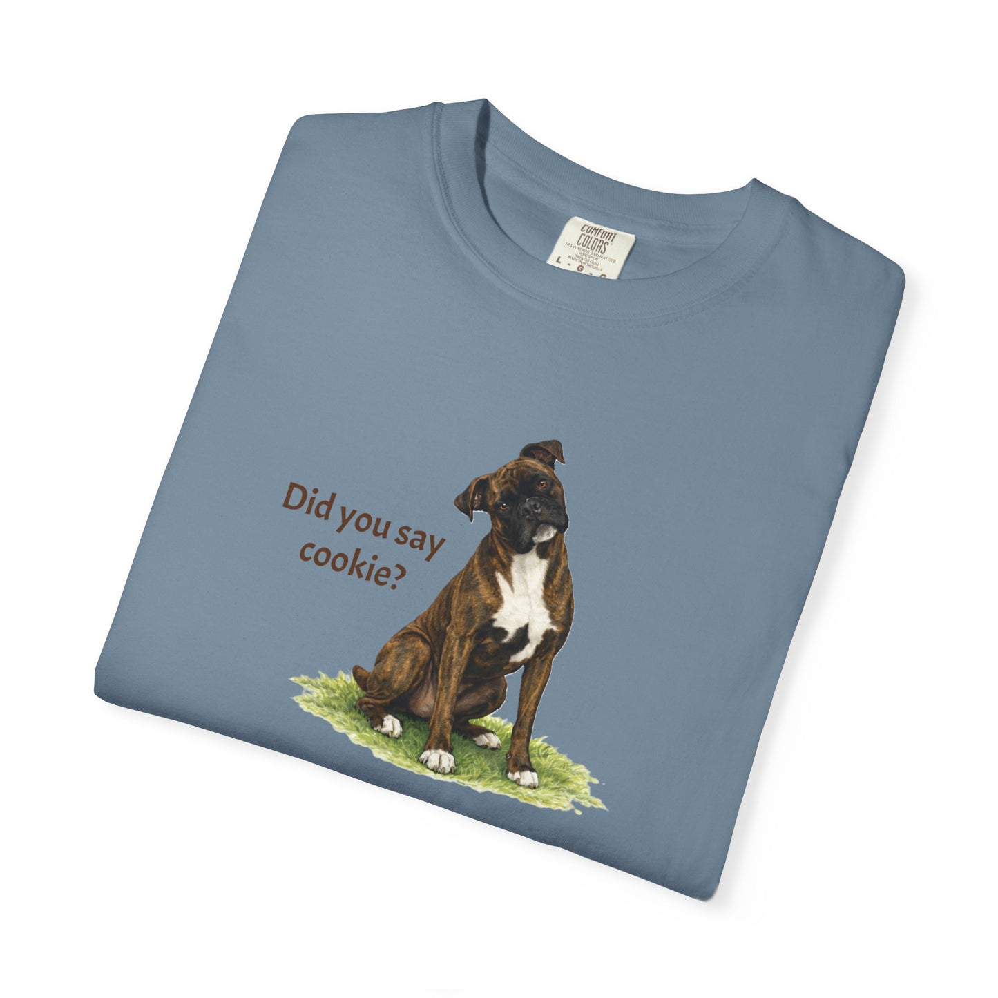 Did You Say Cookie? Boxer Tee