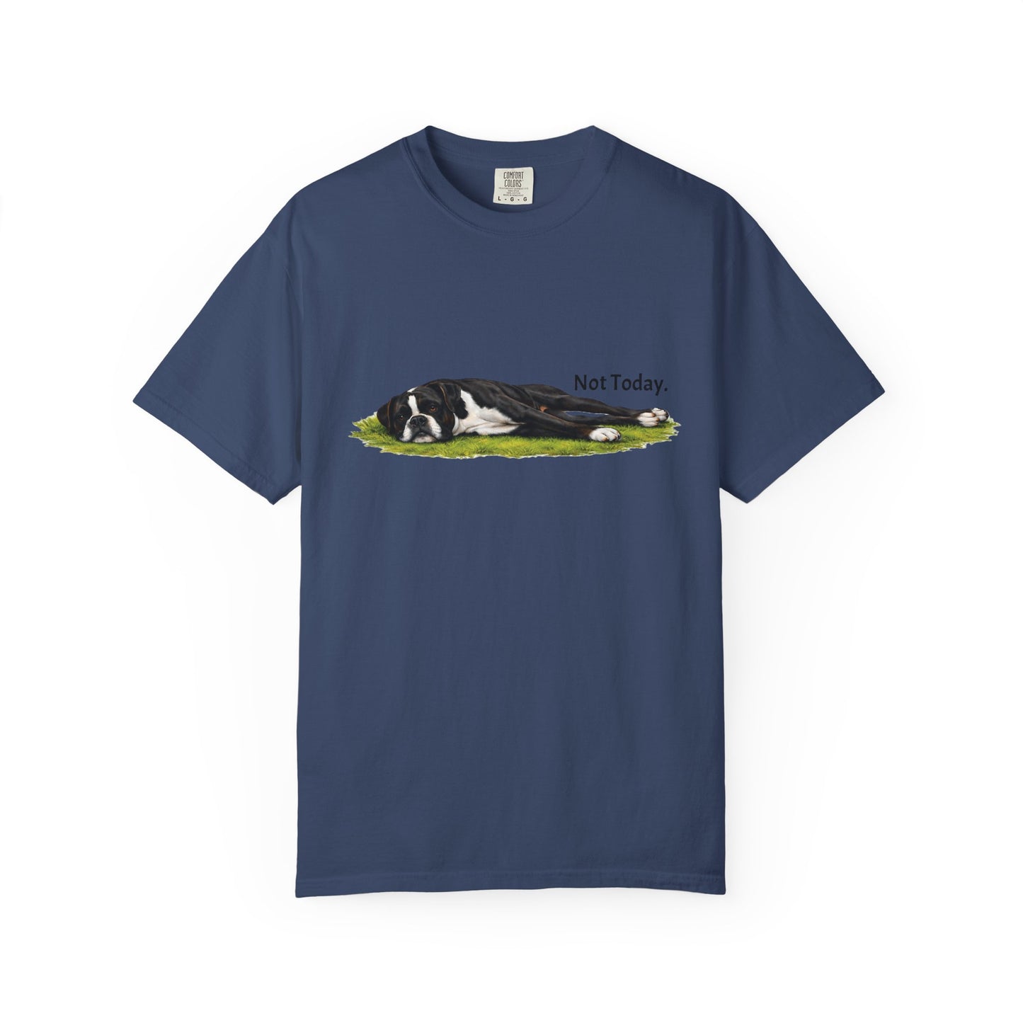 Not Today Boxer Tee