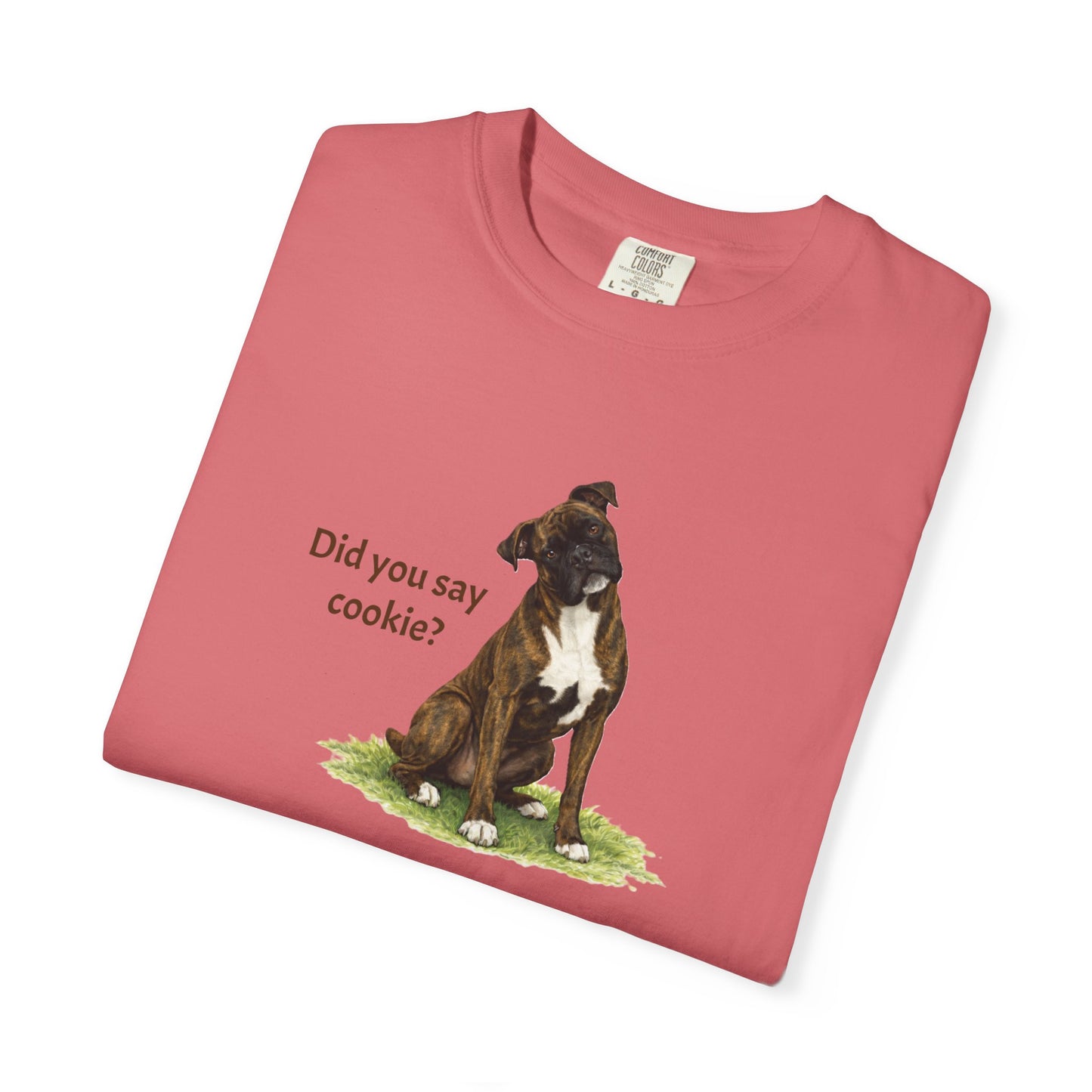 Did You Say Cookie? Boxer Tee