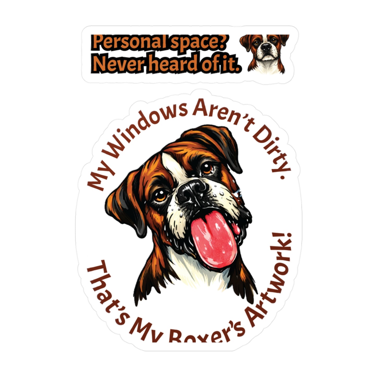 Boxer Dog Sticker - My Windows Aren't Dirty, That's My Boxer's Artwork