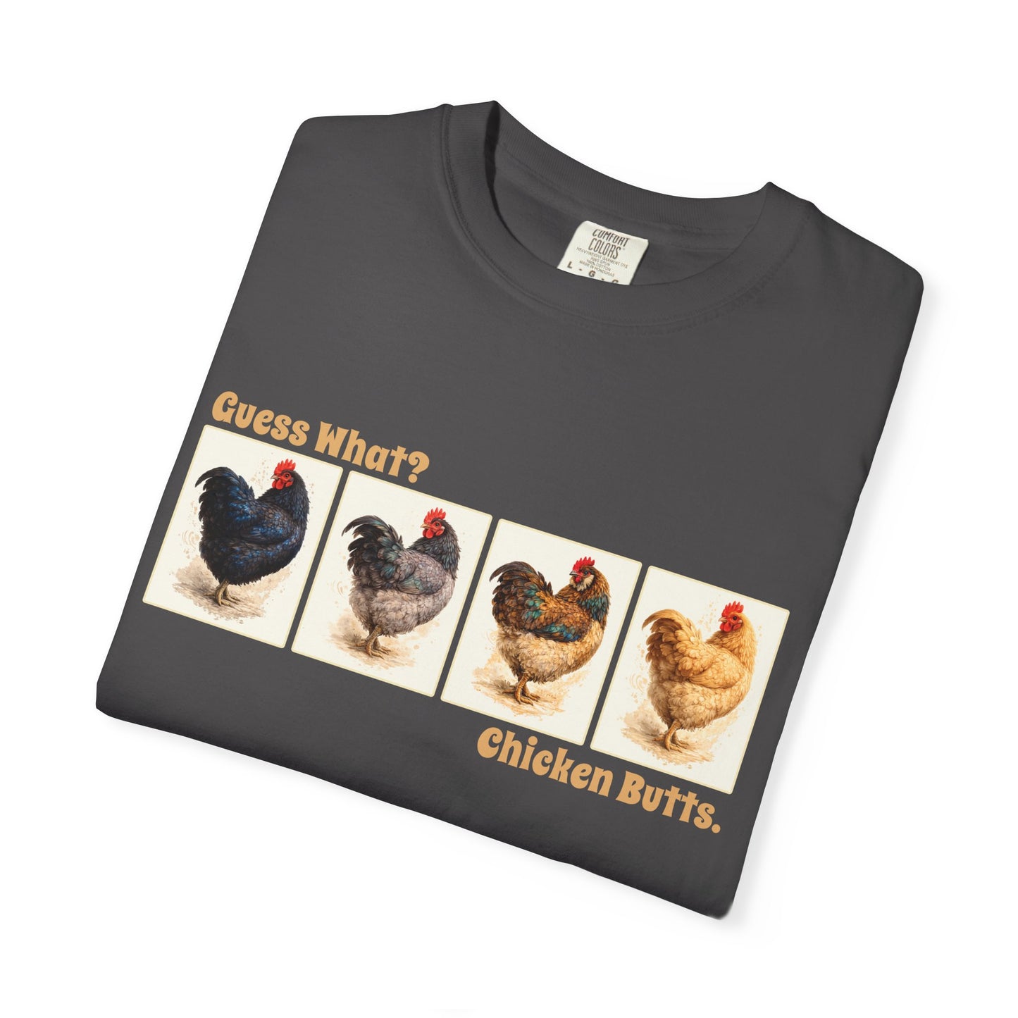 Guess What? Chicken Butts. - Vintage Chicken Tee