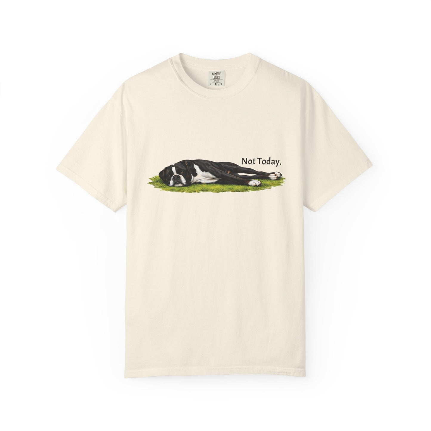 Not Today Boxer Tee