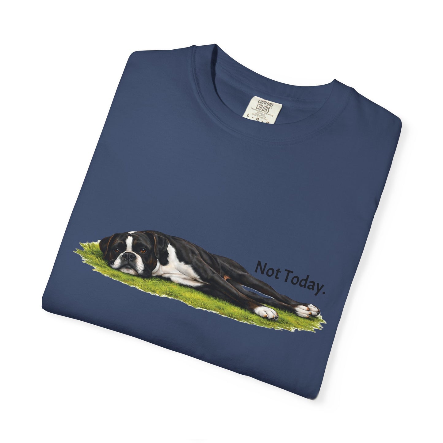 Not Today Boxer Tee
