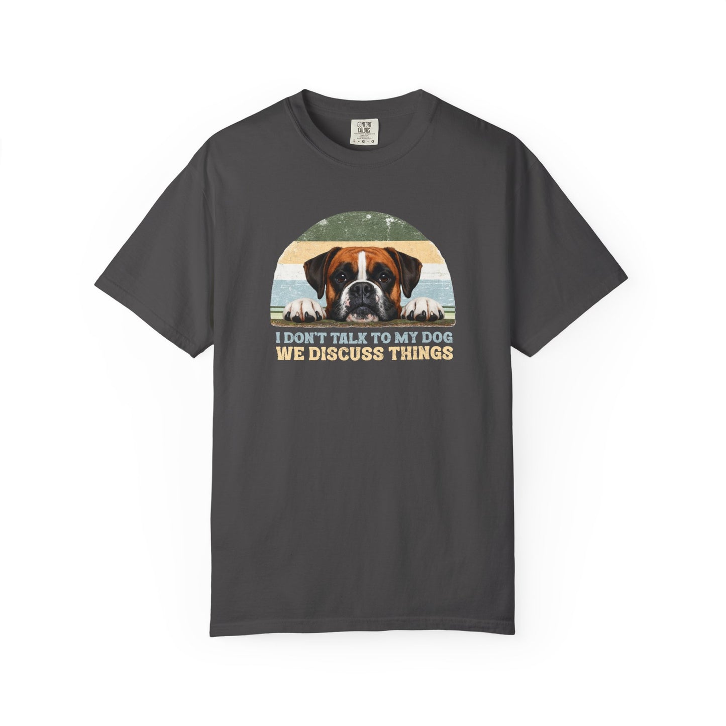 I Don’t Talk to My Dog, We Discuss Things Retro Boxer Tee