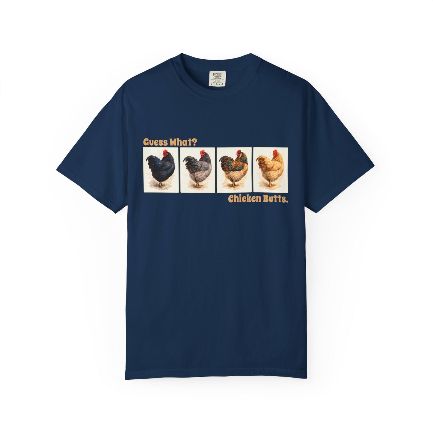 Guess What? Chicken Butts. - Vintage Chicken Tee