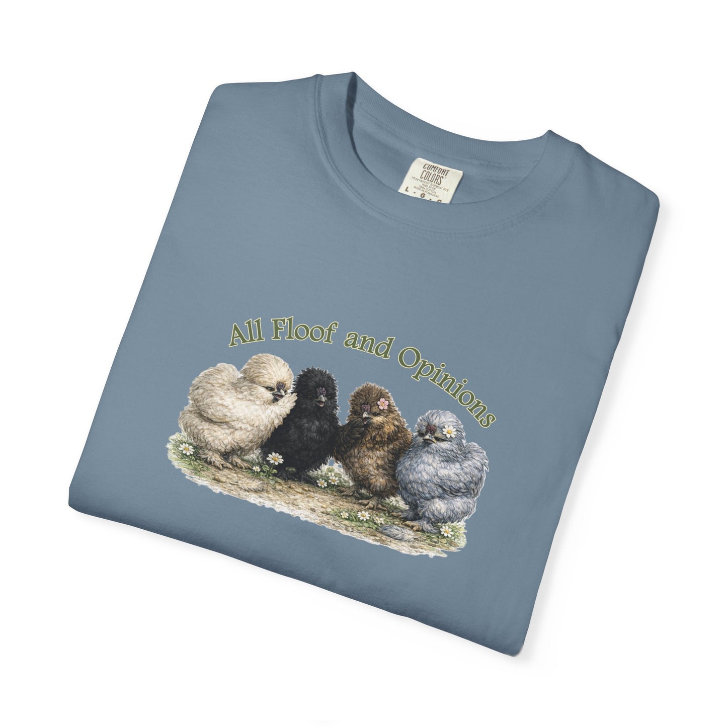 All Floof and Opinions - Silkies Gossiping Tee