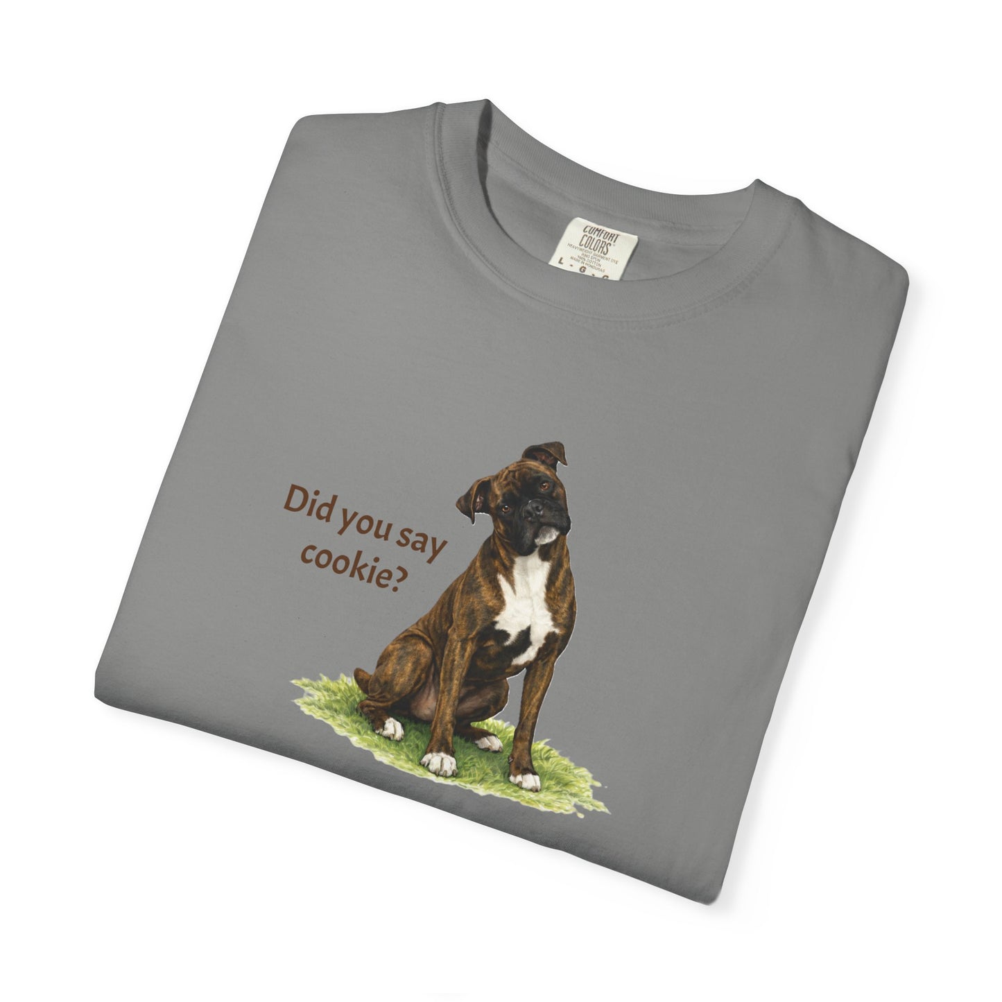 Did You Say Cookie? Boxer Tee