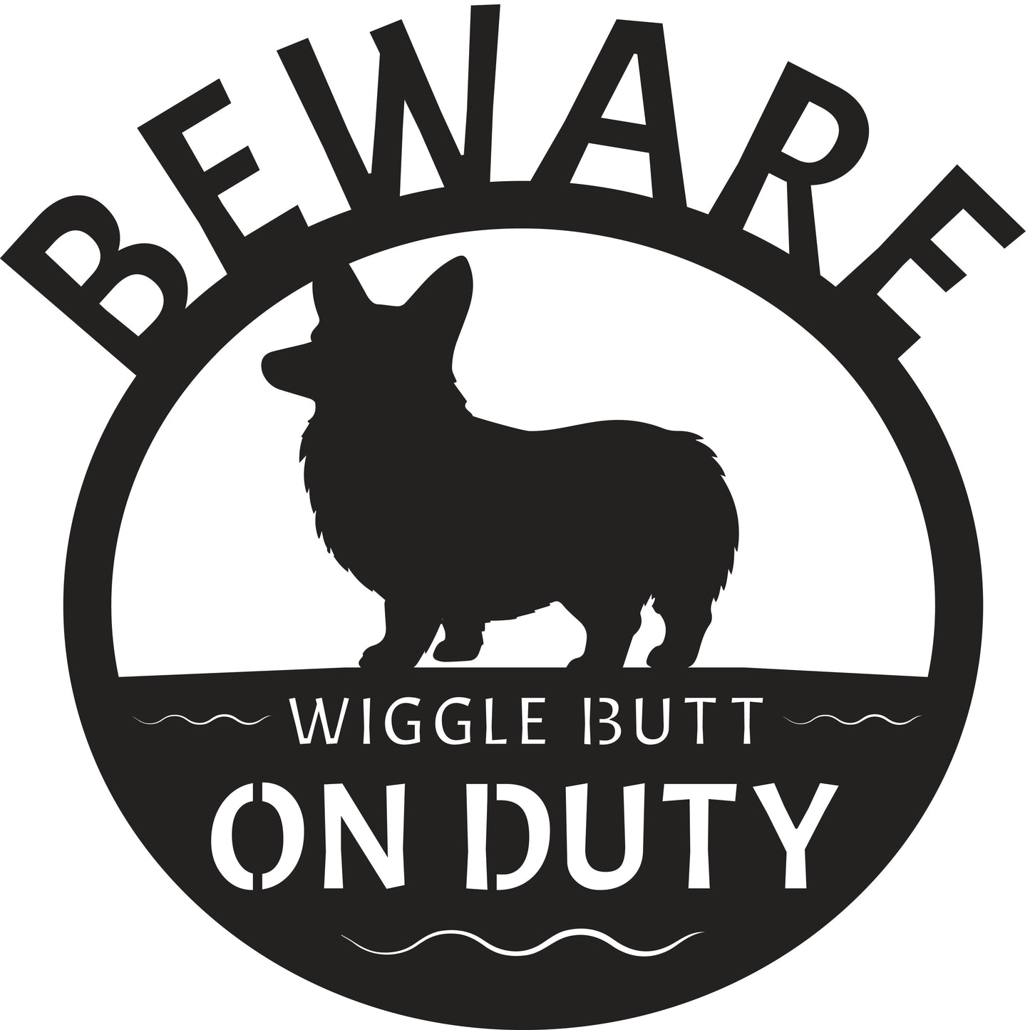 Wiggle Butt on Duty Metal Sign - Choose Your Breed