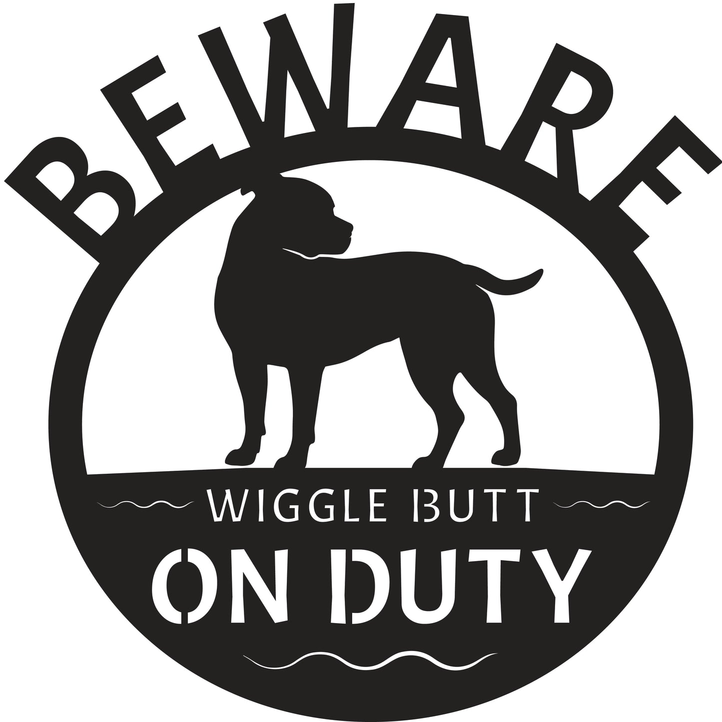 Wiggle Butt on Duty Metal Sign - Choose Your Breed