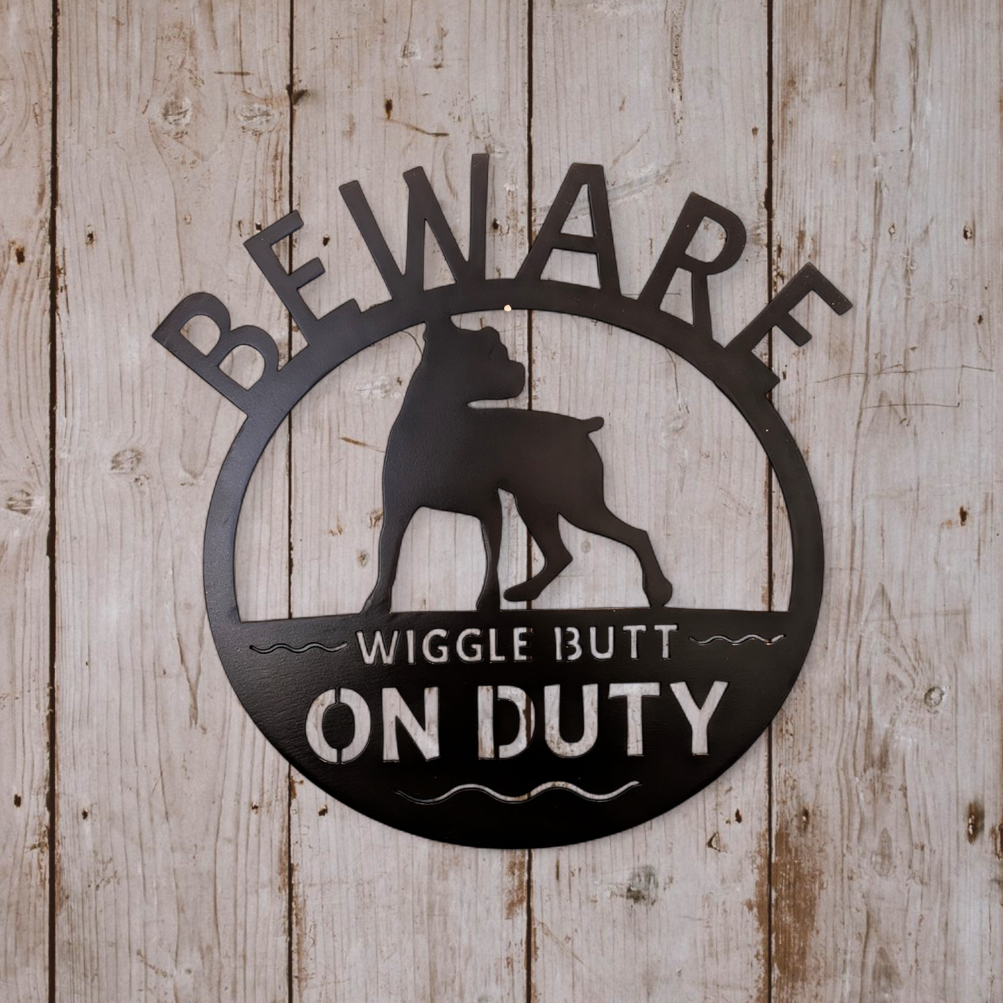 Wiggle Butt on Duty Metal Sign