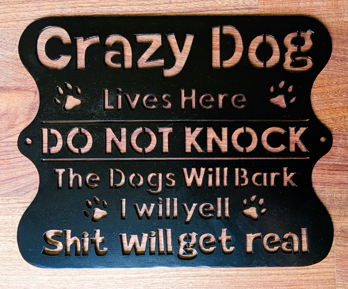 Crazy Dog Lives Here Metal Sign