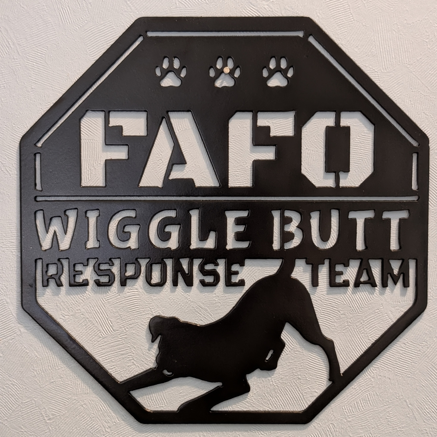 FAFO Wiggle Butt Response Team Metal Sign