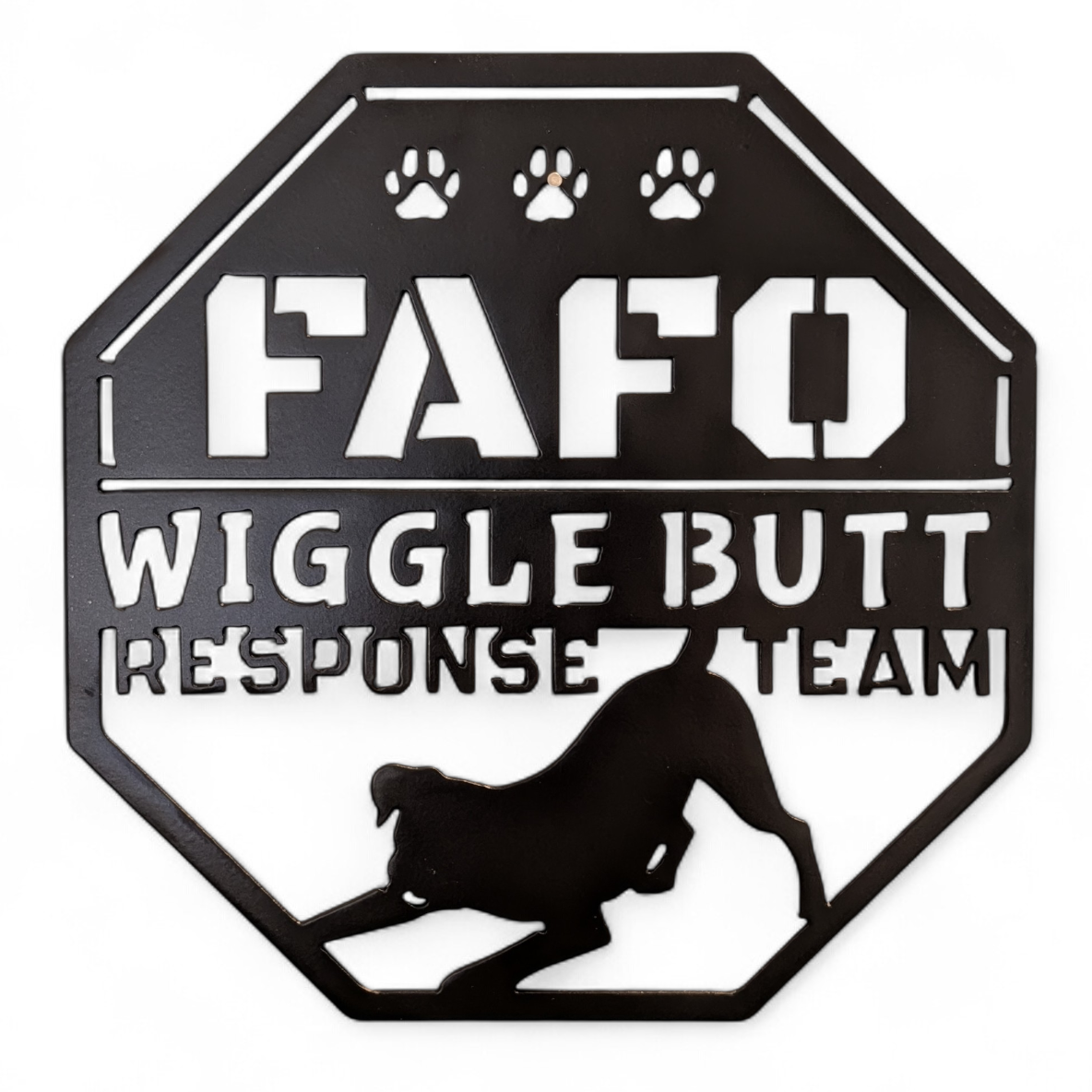 FAFO Wiggle Butt Response Team Metal Sign